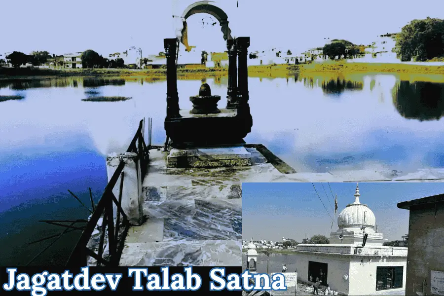 Top Famous Tourist Places to Visit in Satna District, Madhya Pradesh Explore Jagatdev Talab, one of the best tourist place in Satna